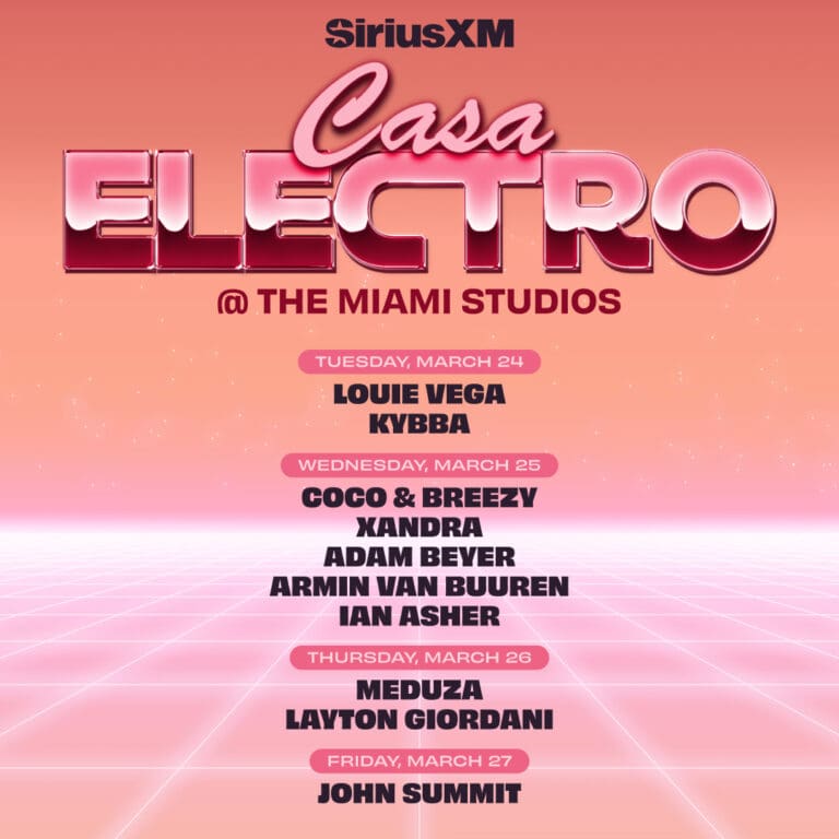 SiriusXM Casa Electro 2026 Is Bringing Massive Energy To Miami Music Week