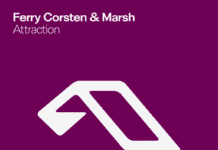 Marsh & Ferry Corsten Unveil ‘Attraction (Ferry’s Mix)’ – Out Now on Anjunabeats