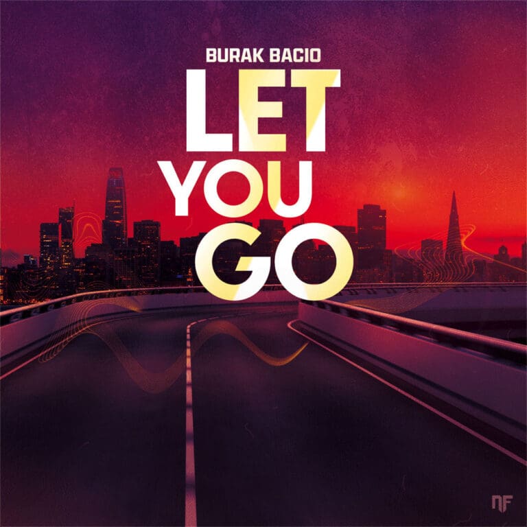 [Electro] Burak Bacio – Let You Go