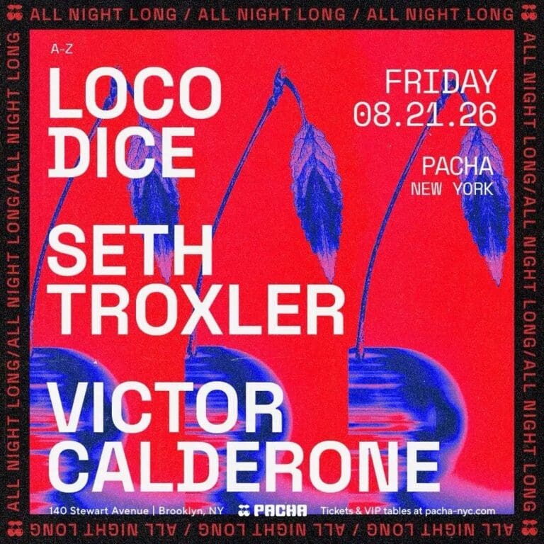 Pacha NY Books Loco Dice, Seth Troxler & Victor Calderone All Night Long