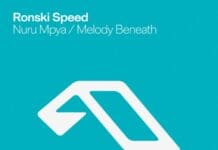 Ronski Speed Delivers Pure Trance Magic With ‘Nuru Mpya / Melody Beneath’ On Anjunabeats