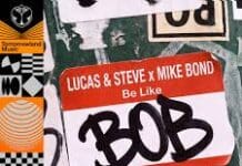 Lucas & Steve Team Up With Mike Bond On New Summer Anthem ‘be like Bob’