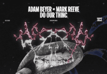Adam Beyer & Mark Reeve Return with ‘Do Our Thing’ EP