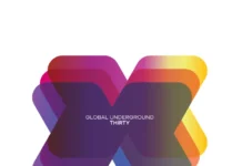 Global Underground Turns 30 With 30-Track THIRTY Album